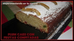 Plum cake de frutas confitadas en Experimentando en la cocina